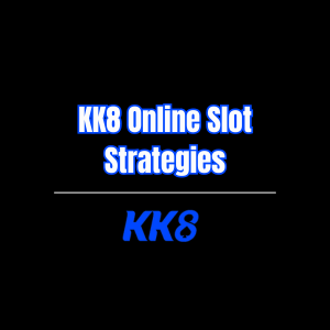 KK8 Online Slot Strategies - Logo - kk888a